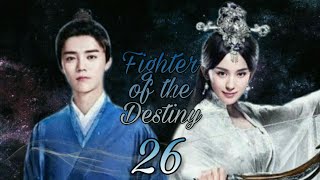 Fighter of the Destiny - Episode 26
