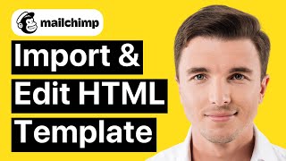 How To Import And Edit Custom Html Email Template On Mailchimp