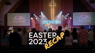 Easter 2023 Recap