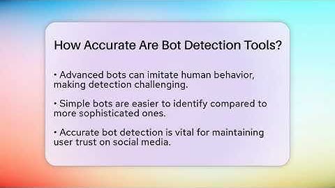 How Accurate Are Bot Detection Tools? - Everyday-Networking