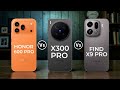 Honor 600 Pro Vs Vivo X300 Pro Vs OPPO Find X9 Pro