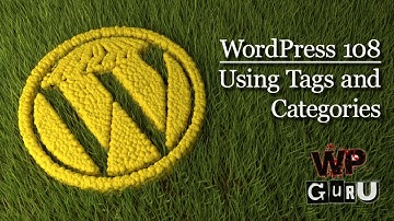 WordPress 108: Tags and Categories