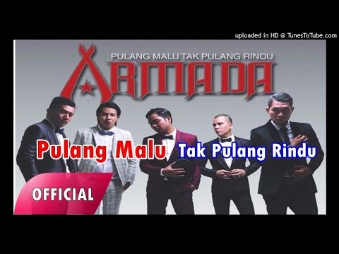 Armada Pulang Malu Tak Pulang Rindu Official Single Lagu Terbaru 2015