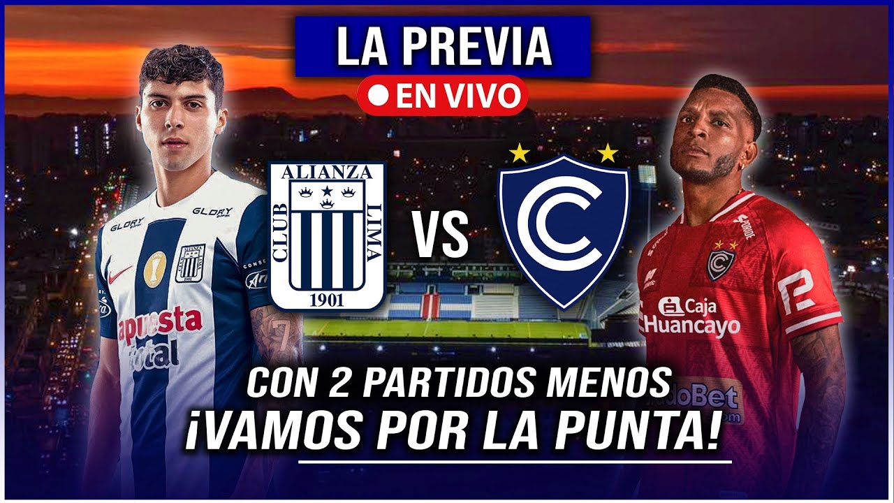 ALIANZA LIMA vs CIENCIANO EN VIVO | LA PREVIA Y POSIBLES ALINEACIONES ...