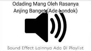 Sound Effect Odading Mang Oleh Rasanya Anjing Banget (Ade Londok)