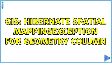 GIS: Hibernate Spatial MappingException for Geometry Column