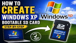 How to Create a Windows XP Bootable SD Card (Step-by-Step)