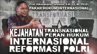 RESPONDING TO TRANSNATIONAL CRIME: HOW INTERNATIONAL LAW STRENGTHENS POLICE REFORM