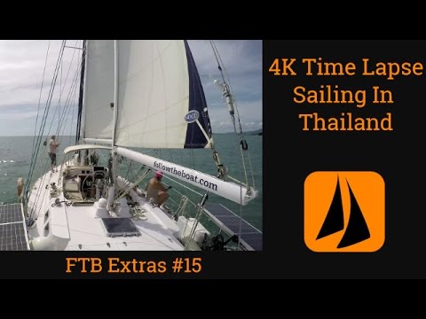 4K Time Lapse Sail Thailand - 1 Hour in 1 Minute - FTB Extra