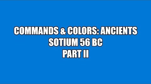 C&C:Ancients: Sotium 56 BC (PART 2 OF 2)