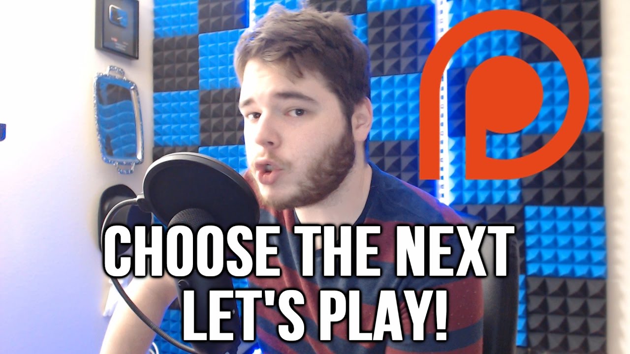 CHOOSE THE NEXT LET'S PLAY! PATREON OVERHAUL!
