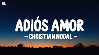 Christian Nodal - Adiós Amor (Letra\Lyrics) - Version 2023