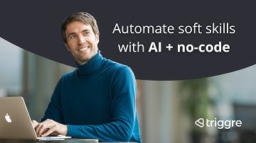 How to automate soft skills in your business processes with AI & no-code | Triggre to Inspire