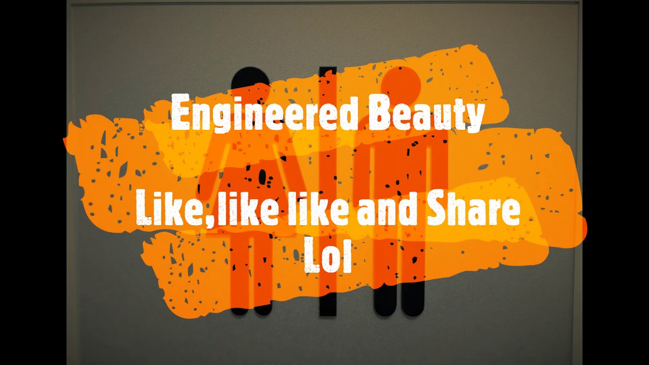 Engineered Beauty