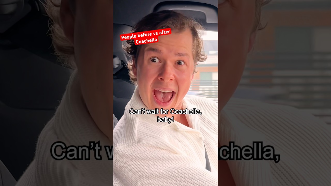 People before vs after Coachella… 😳😭😂 