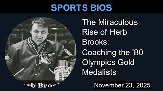 The Miraculous Rise of Herb Brooks: Coaching the '80 Olympics Gold Medalists | Sports Bios