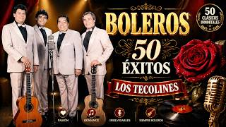 Los Tecolines Boleros De Oro 🌷 Grandes Exitos De Los Tecolines || Boleros De Antaño