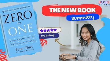 Zero to One | Notes on Startups | Peter Thiel | Books | Book Summary | Book bytes