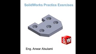 SolidWorks Practice Exercises:  P1-8
