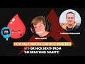 How Breathwork Can Help Diabetics - With Dr. Nick Heath and Patrick McKeown