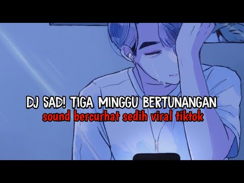 DJ BERCURHAT SEDIH TIGA MINGGU BERTUNANGAN 🥀💔 || VIRAL TIKTOK (HARRISNUGRAHA) REMIXER!!