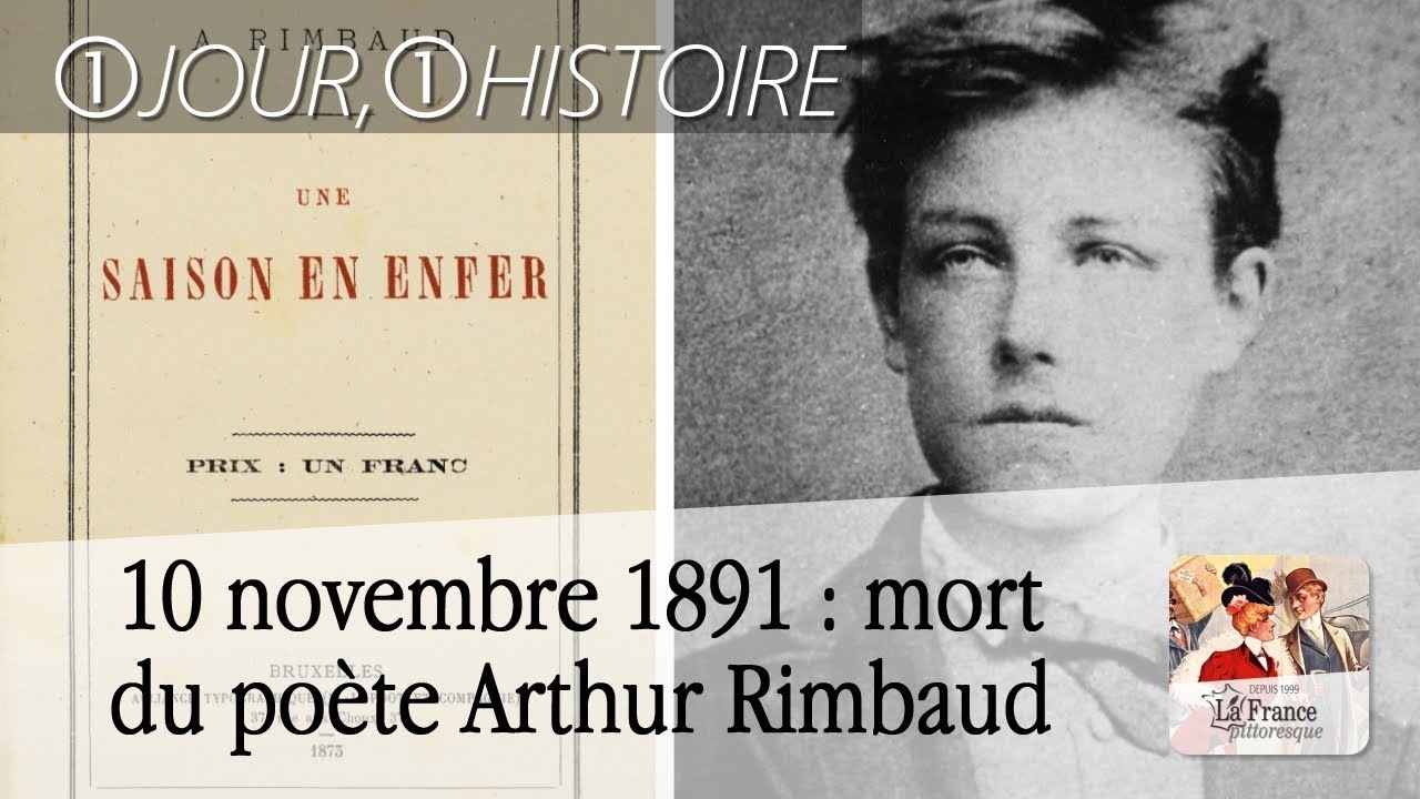 10 novembre 1891 : mort du poète Arthur Rimbaud - YouTube