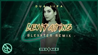 Dua Lipa - Levitating [Blexxter Remix]