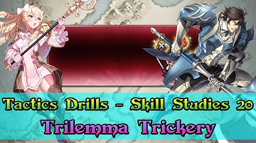 [Fire Emblem: Heroes] Tactics Drills - Skill Studies 20 | Trilemma Trickery
