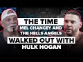 The Time Mel Chancey And The Hells Angels Walked Out With Hulk Hogan | Chris Cavallini