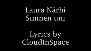 Video thumbnail of "Laura Närhi - Sininen Uni with lyrics"