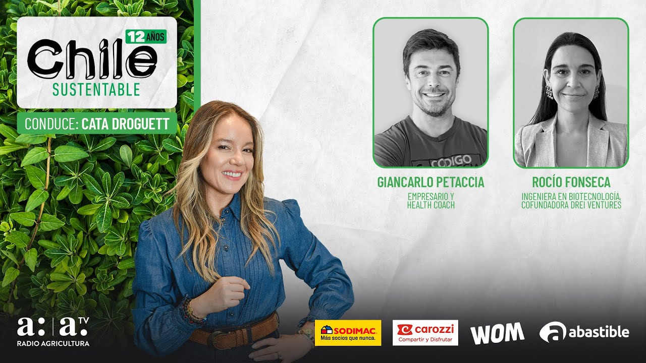 Chile Sustentable – Hábitos, innovación y futuro sostenible en Chile - Radio Agricultura