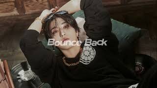 Bounce Back- Stray Kids ~sped up