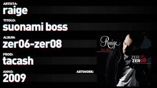 Raige - Zer06 Zer08 - 09 - Suonami Boss