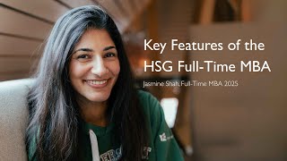 Why do an MBA at HSG? Hear from Jasmine Shah, MBA 2025, on key features of our Full-Time program.