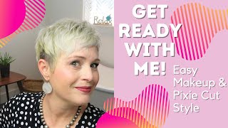 GRWM - Easy Makeup & Pixie Cut Style