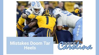 The Day After: Mistakes Doom Tar Heels | Inside Carolina Analysis