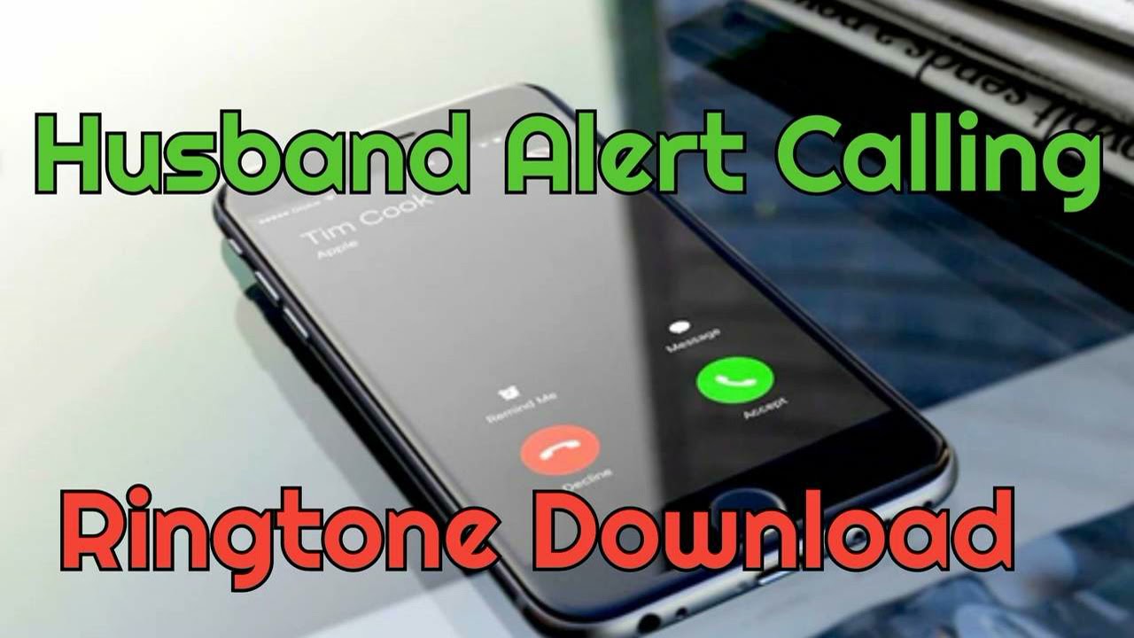 Husband Alert Calling Ringtone Download YouTube