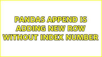 Pandas Append is adding new row without Index number