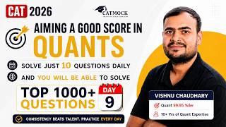 CAT 2026 Quants Daily Practice | Day 9 | 10 Questions | Vishnu Chaudhary | CATMOCK