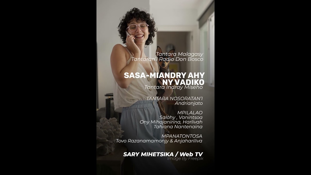 Tantara Malagasy - SASA-MIANDRY AHY NY VADIKO (Tantaran'i Radio Don Bosco) Tantara indray miseho
