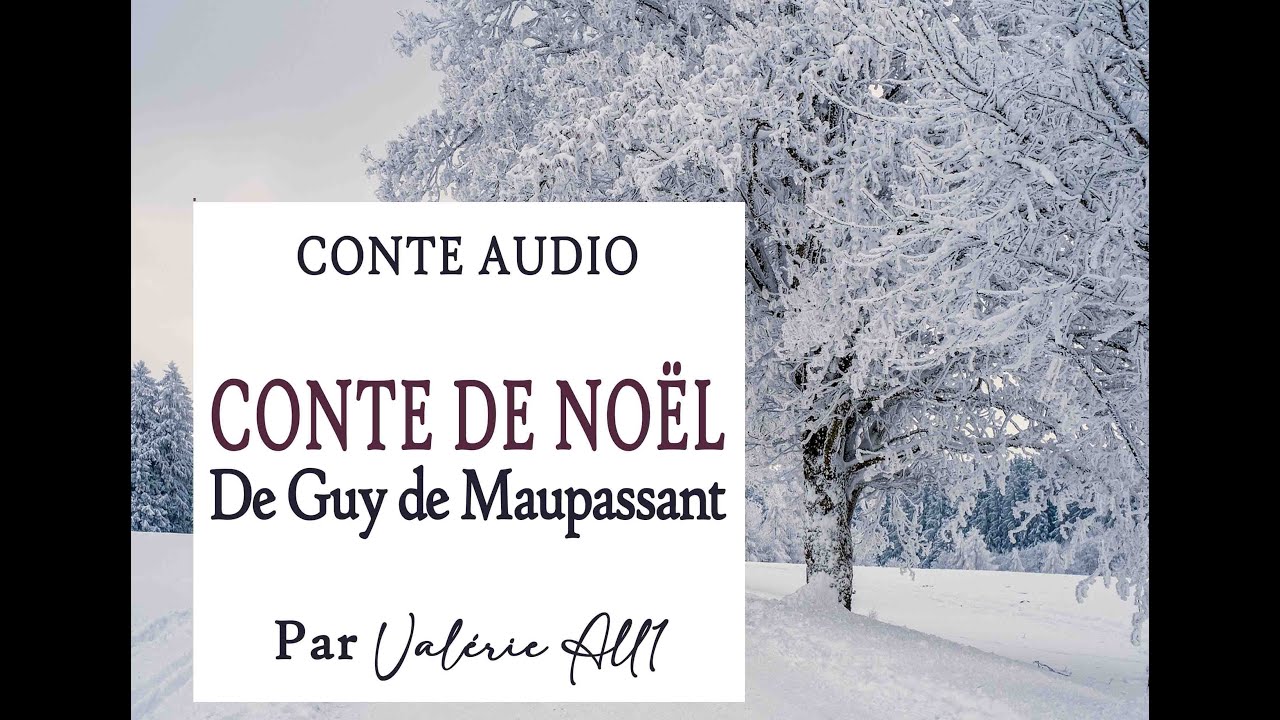 🎄CONTE DE NOËL de Guy de Maupassant ✨ CONTE AUDIO par Valérie All1