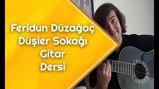 Feridun Düzağaç - Düşler Sokağı Gitar Dersi - Gitarda Nasıl Çalınır