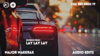 Eazy-E - Lay Lay Lay (Dr.Fresch Remix) (Audio Edits By Major Makkrax) [Free Download]