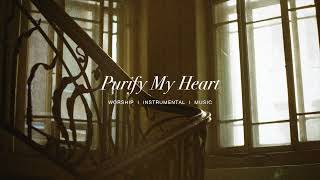 Purify my heart  - UPPERROOM | Instrumental Worship | Soaking Music screenshot 2