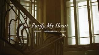 Purify my heart  - UPPERROOM | Instrumental Worship | Soaking Music