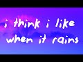 Willis - I Think I Like When it Rains (Lyrics)