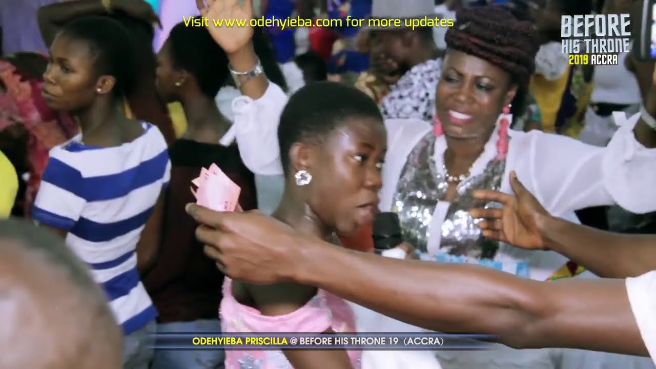 BEFORE HIS THRONE ACCRA WITH ODEHYIEBA PRISCILLA PART 3