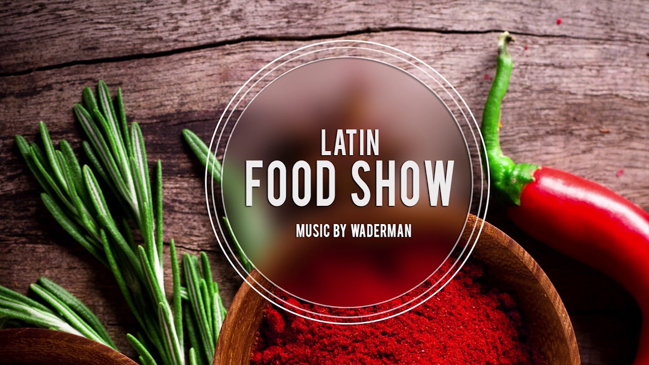 Background Music For Cooking - Latin Food Show | Food shows, Latin food,  Fast easy meals