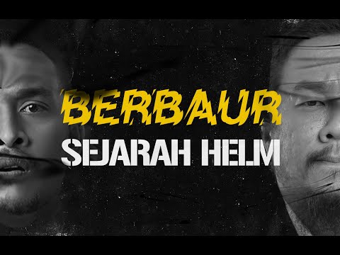 BERBAUR - EPS 2. SEJARAH HELM