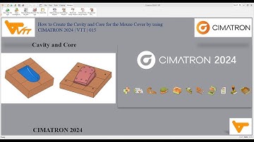 How to Create the Cavity and Core for the Mouse Cover by using CIMATRON 2024 | VTT | 015